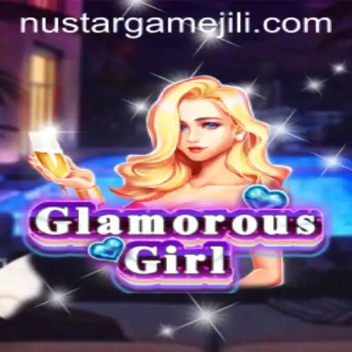 Unveiling GlamorousGirl: The NustarGame Experience