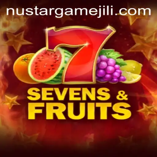 Exploring SevensFruits: A Deep Dive into NustarGame's Latest Offering